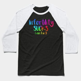 Infertility Sucks Baseball T-Shirt